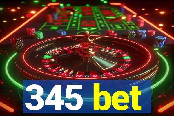 345 bet